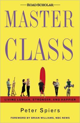 Master Class: Living Longer, Stronger, and Happier