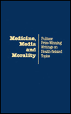 Medicine, Media, and Morality: Pulitzer Prize-Winning Writings on Health-Related Topics