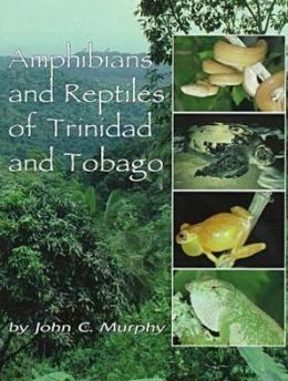 Amphibians and Reptiles of Trinidad and Tobago