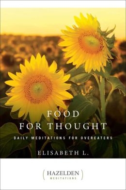 Food for Thought: Daily Meditations For Overeaters Elisabeth L.