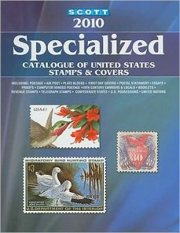 Scott 2010 Specialized Catalogue of United States Stamps & Covers (Scott Specialized Catalogue of United States Stamps)