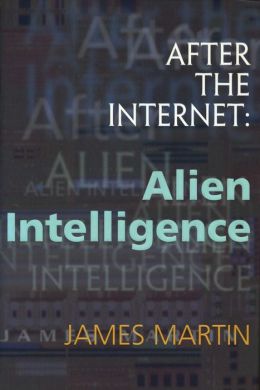 After the Internet: Alien Intelligence