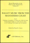 Ballet Music from the Mannheim Court, Part I: (Recent Researches in the Music of the Classical Era, #45): (Sheet Music)