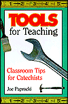 Tools for Teaching: Classroom Tips for Catechists