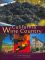 California Wine Country: The Most Beautiful Wineries, Vineyards, and Destinations