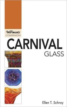 Carnival Glass: Warman's Companion