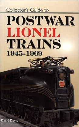 Collector's Guide to Postwar Lionel Trains, 1945-1969 David Doyle