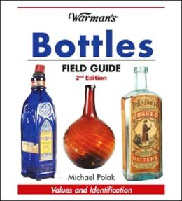 Warman's Bottles Field Guide Michael Polak