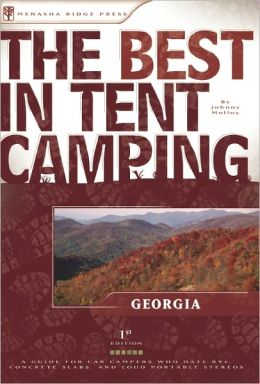 best tent camping ga on The Best in Tent Camping - Georgia: A Guide for Car Campers Who Hate ...