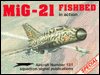 MIG-21 Fishbed in Action