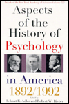 Aspects of the History of Psychology in America 1892-1992