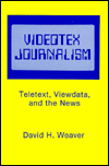 Videotex Journalism: Teletext, Viewdata, and the News