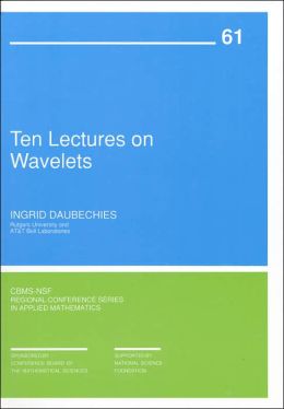 Ten Lectures on Wavelets