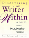 Discovering the Writer Within: 40 Days to More Imaginative Writing