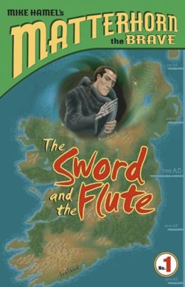 The Sword and the Flute: Matterhorn, the Brave Series