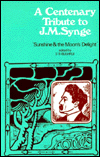 Centenary Tribute to J.M. Synge: Sunshine & The Moon's Delight