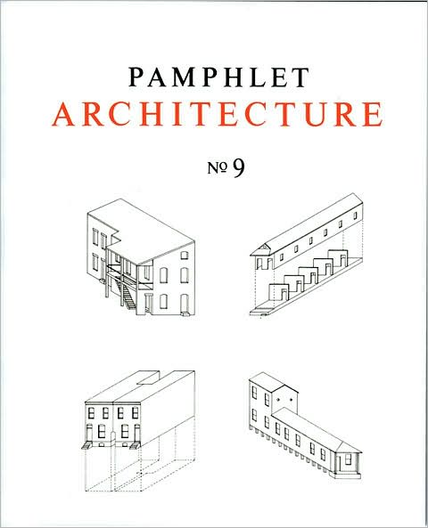 Pamphlet Architecture 9: Rural and Urban House Types