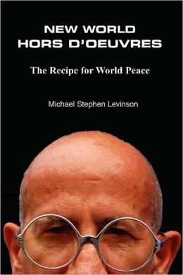 New World Hors D'oeuvres: The Recipe for World Peace