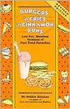 Burgers 'n Fries 'n Cinnamon Buns: Low-Fat, Meatless Versions of Fast Food Favorites