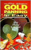 New Gold Panning Is Easy: Prospecting and Treasure Hunting
