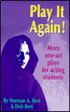 Play It Again!: More 1-Act Plays for Acting Students