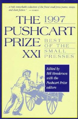 The Pushcart Prize XXI: Best of the Small Presses 1997