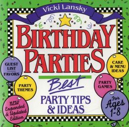 Birthday Parties: Best Party Tips and Ideas