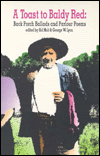 A Toast to Baldy Red: Back Porch Ballads and Parlour Poems