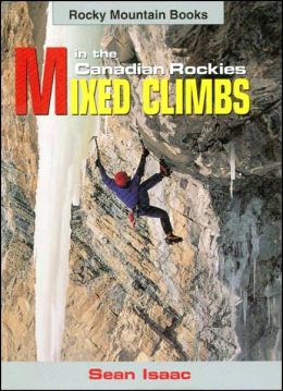 Mixed Climbs: in the Canadian Rockies