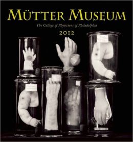 2012 Mutter Museum Calendar
