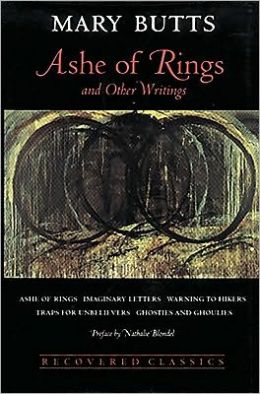 Ashe of Rings: And Other Writings (Recovered Classics) Mary Butts and Nathalie Blondell