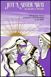 Just a Sister Away: A Womanist Vision of Women's Relationships in the Bible