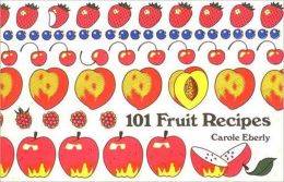 One Hundred One Fruit Recipes