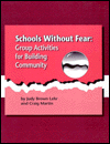 Schools Without Fear: Group Activities for Building Community