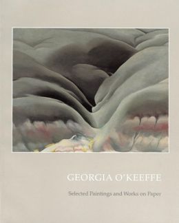 Georgia O'Keeffe: Selected Paintings and Works on Paper (Gerald Peters Gallery) Georgia O'Keeffe and Gerald P. Peters