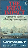 The Fatal Impact: The Invasion of the South Pacific 1767-1840