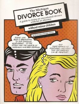 The Michigan Divorce Book/With Minor Children: A Guide to Doing an Uncontested Divorce Without an Attorney Michael Maran