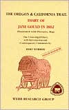 The Oregon and California Trail Diary of Jane Gould in 1862: The Unabridged Diary Jane Gould