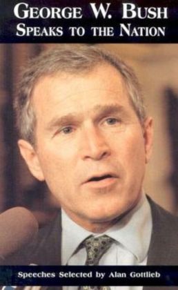 George W. Bush Speaks to the Nation Alan Gottlieb