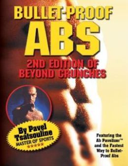Bullet-Proof Abs: 2nd Edition of Beyond Crunches