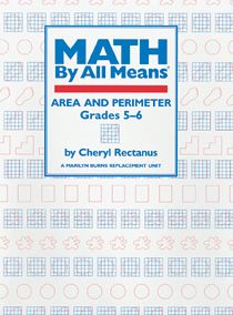 Math All Means: Area and Perimeter, Grades 5-6
