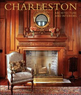 Charleston Architecture and Interiors Susan Sully
