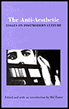 Anti-Aesthetic: Essays on Postmodern Culture