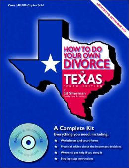 How to Do Your Own Divorce in Texas: A Complete Kit Charles Edward Sherman
