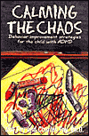 Calming the Chaos: Behavior Improvement Strategies for the Child with ADHD