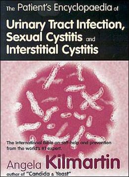 Patient's Encyclopedia of Urinary Tract Infection, Sexual Cystitis and Interstitial Cystitis