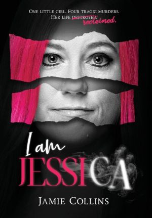 Book I Am Jessica: A Survivor's Powerful Story of Healing and Hope