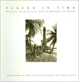 Places in time: Historic architecture and landscapes of Miami (1994)