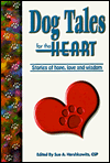 Dog Tales for the Heart: Stories of Hope, Love and Wisdom