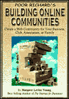 Poor Richard's Building Online Communities: Create a Web Community for Your Business, Club, Association